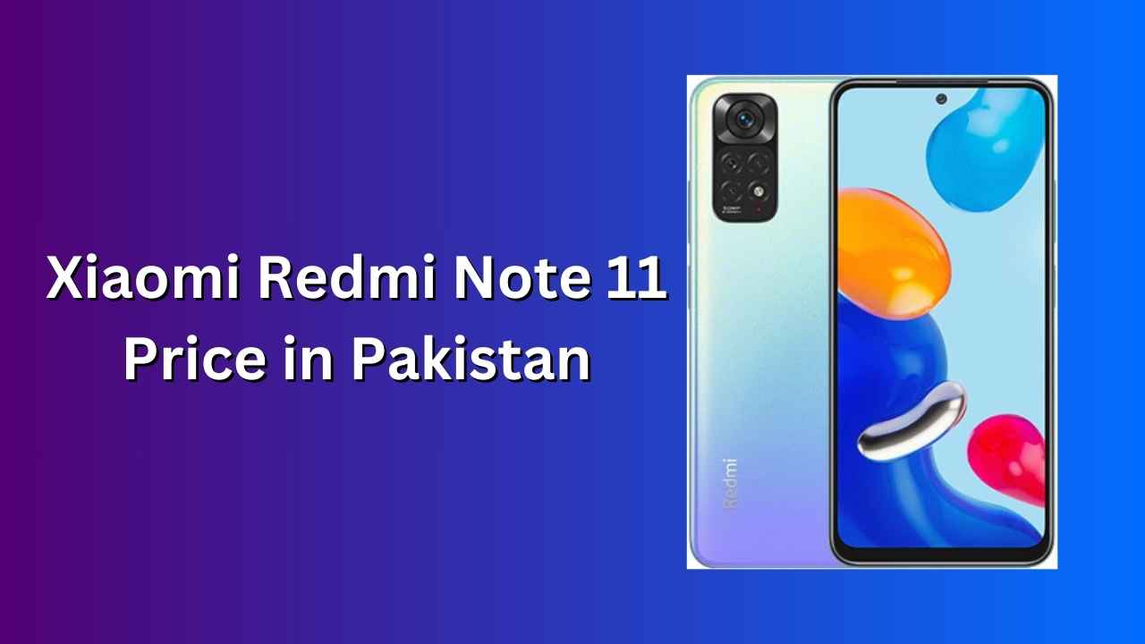 Xiaomi Redmi Note 11 Price in Pakistan