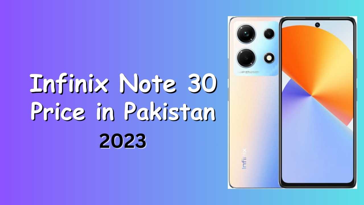 infinix note 30 price in pakistan 2023