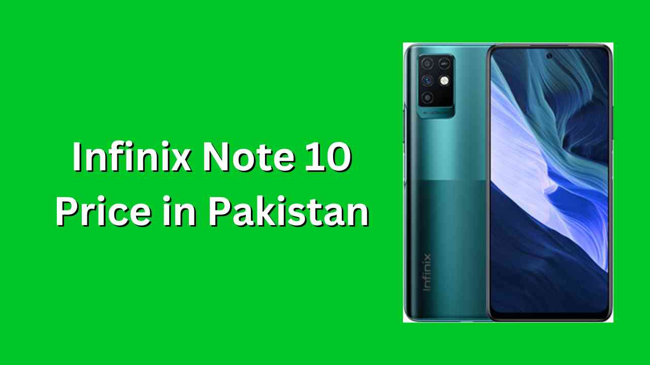 Infinix Note 10 Price in Pakistan