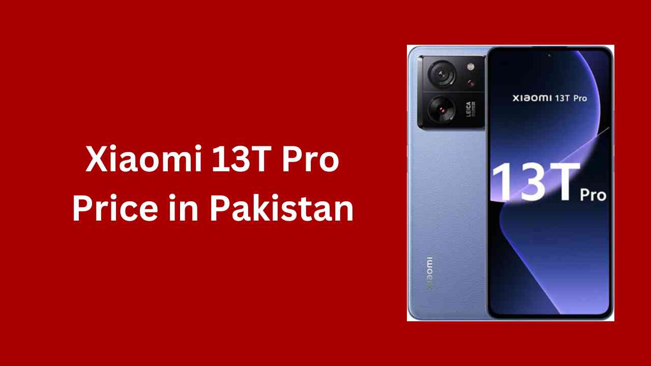 Xiaomi 13T Pro Price in Pakistan